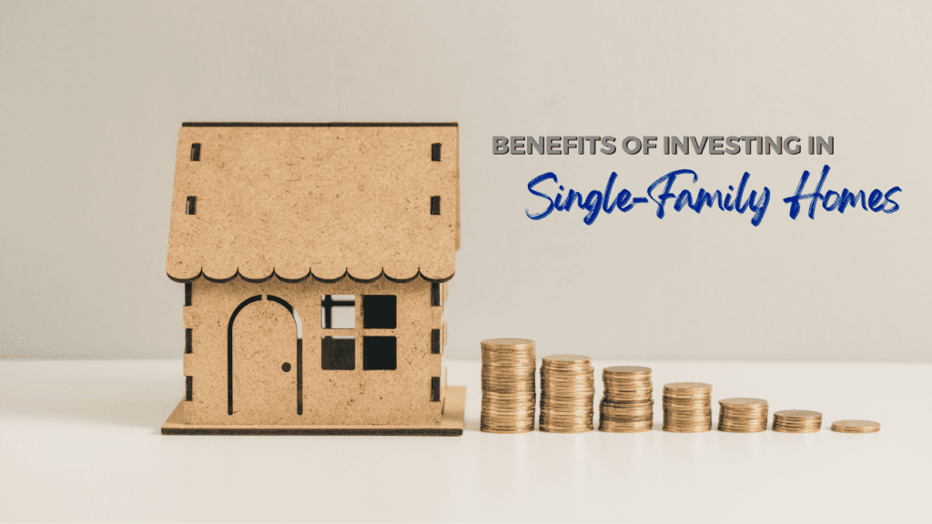 Benefits of Investing in Single-Family Homes - Article Banner