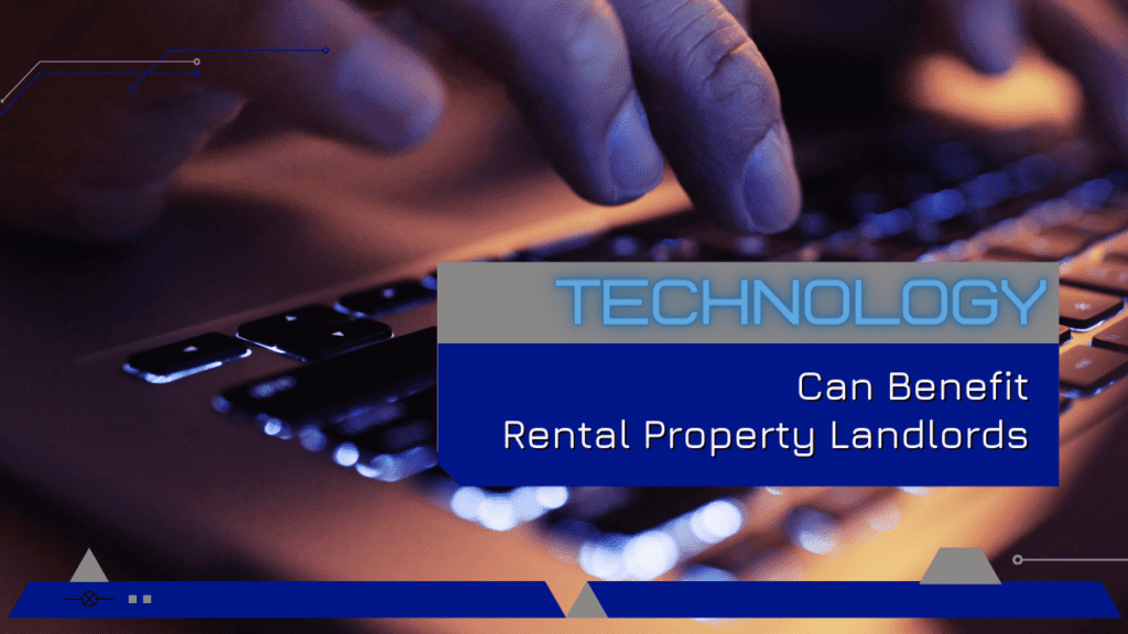How Technology Can Benefit Rental Property Landlords - Article Banner