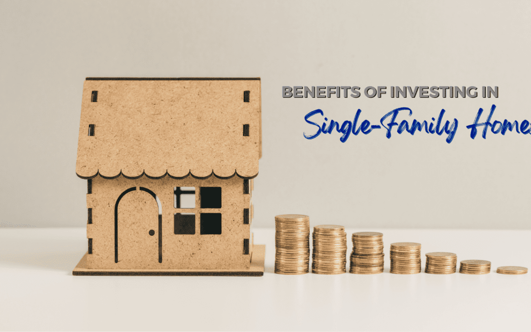 Benefits of Investing in Single-Family Homes