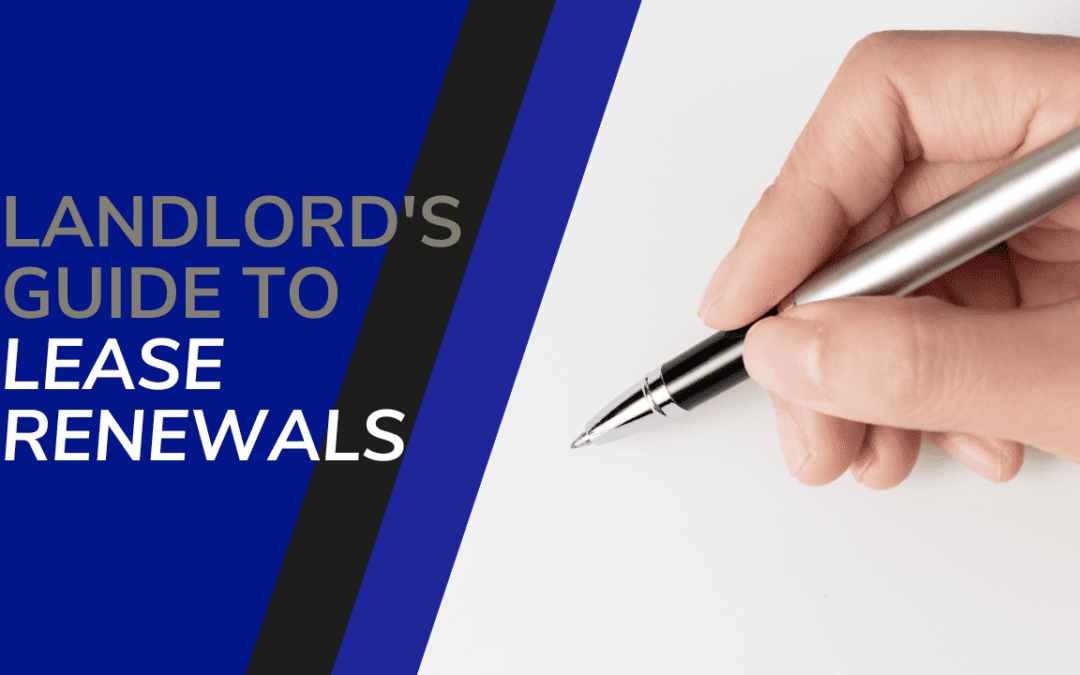Landlord’s Guide to Lease Renewals